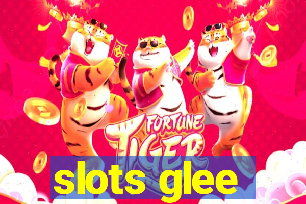 slots glee