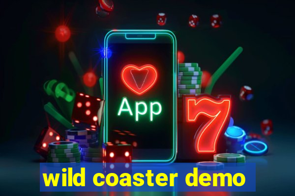 wild coaster demo