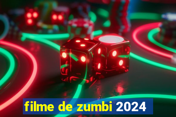 filme de zumbi 2024