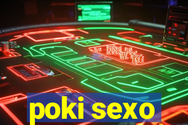 poki sexo