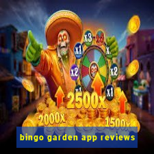 bingo garden app reviews