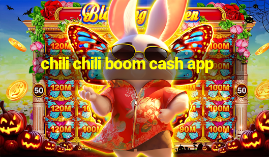 chili chili boom cash app