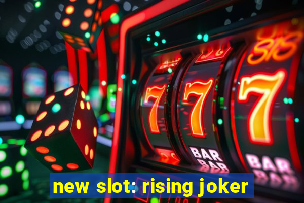 new slot: rising joker