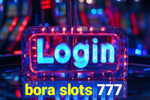 bora slots 777