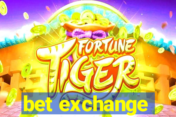 bet exchange