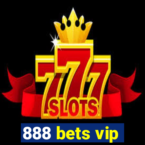 888 bets vip