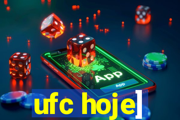 ufc hoje]