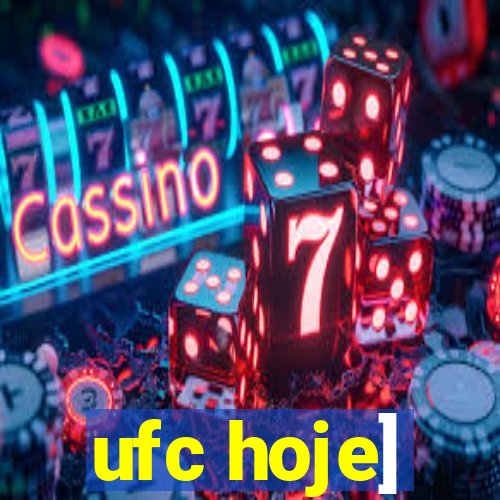 ufc hoje]