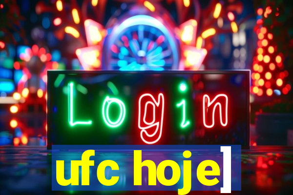 ufc hoje]