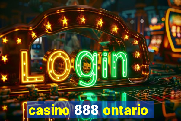 casino 888 ontario