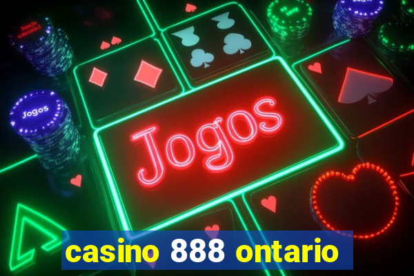 casino 888 ontario