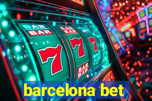 barcelona bet