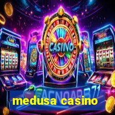 medusa casino