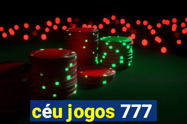 céu jogos 777