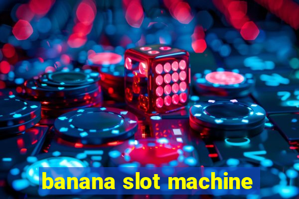 banana slot machine