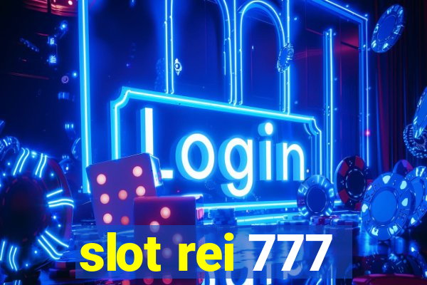 slot rei 777