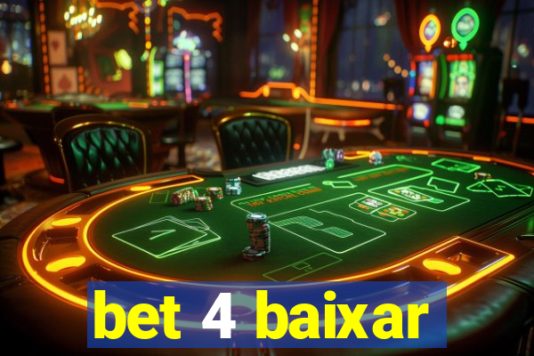 bet 4 baixar