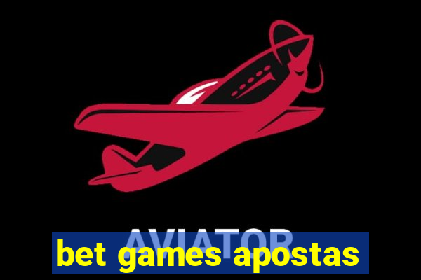 bet games apostas