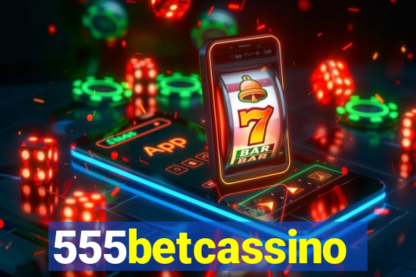 555betcassino