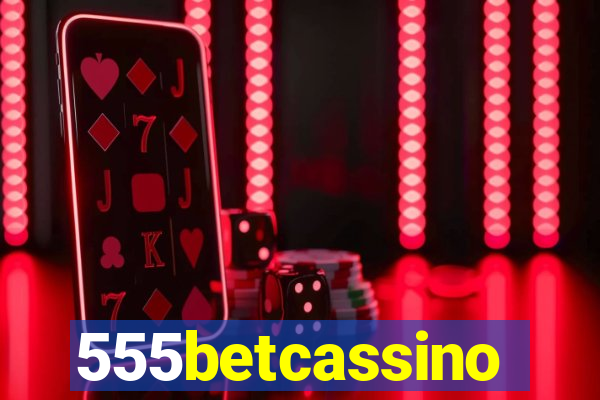 555betcassino