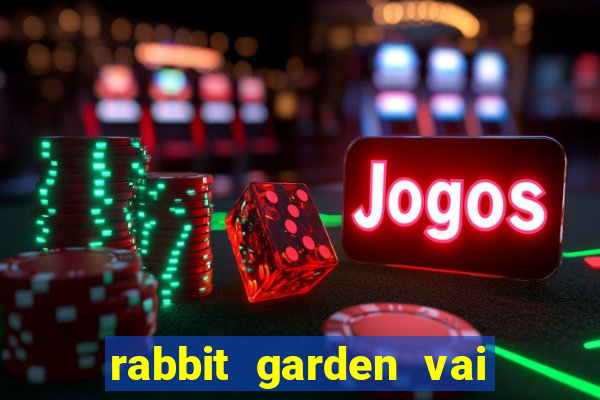 rabbit garden vai de bet