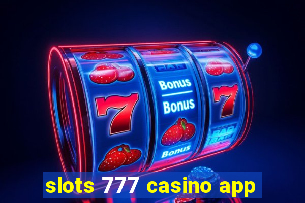 slots 777 casino app