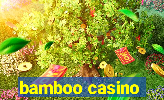 bamboo casino