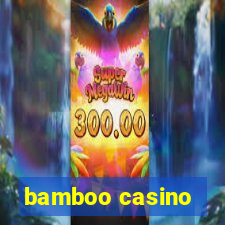 bamboo casino