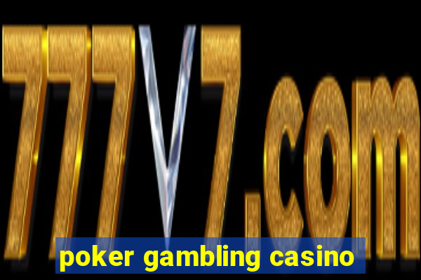 poker gambling casino