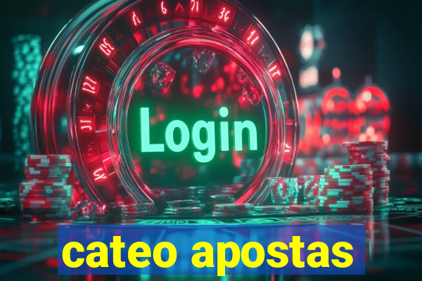 cateo apostas