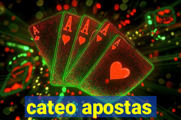 cateo apostas