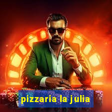 pizzaria la julia