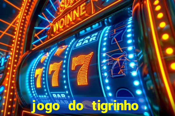 jogo do tigrinho é verdade