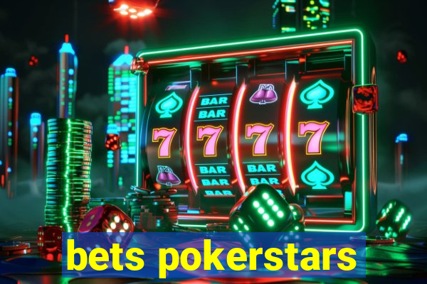 bets pokerstars