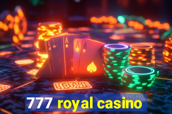 777 royal casino