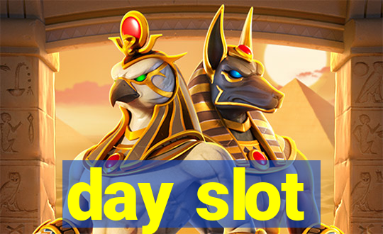 day slot