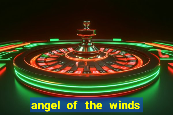 angel of the winds hotel casino