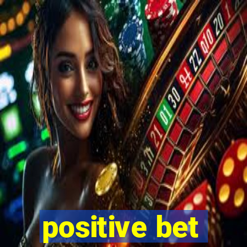 positive bet