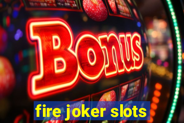 fire joker slots