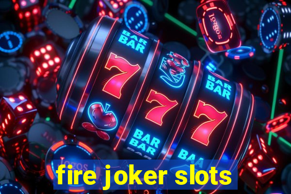 fire joker slots