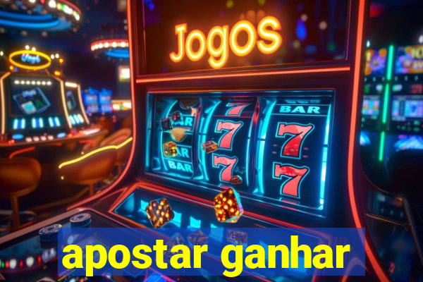 apostar ganhar