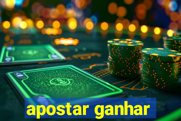 apostar ganhar