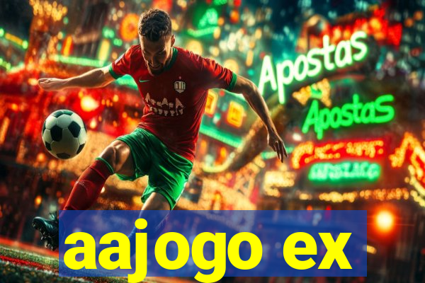 aajogo ex