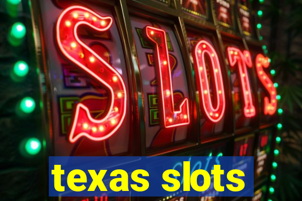 texas slots