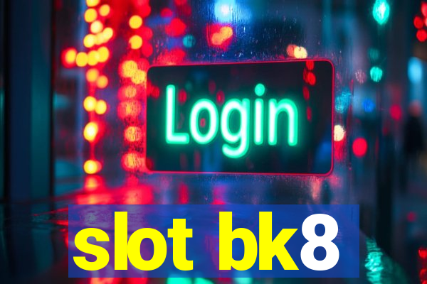 slot bk8