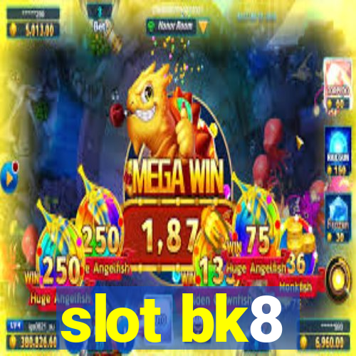 slot bk8