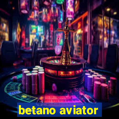 betano aviator