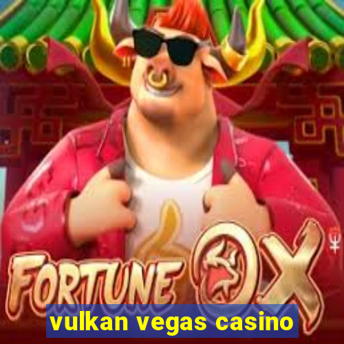 vulkan vegas casino