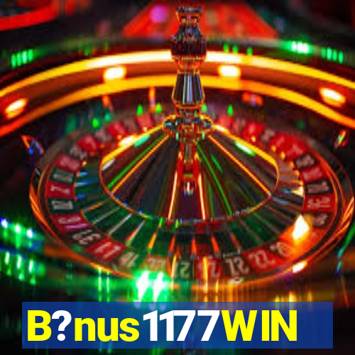 B?nus1177WIN