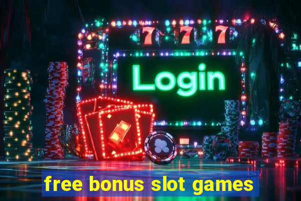 free bonus slot games